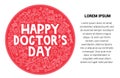 Happy doctor`s day. Lettering with doodle vector illustration in circle shape Royalty Free Stock Photo